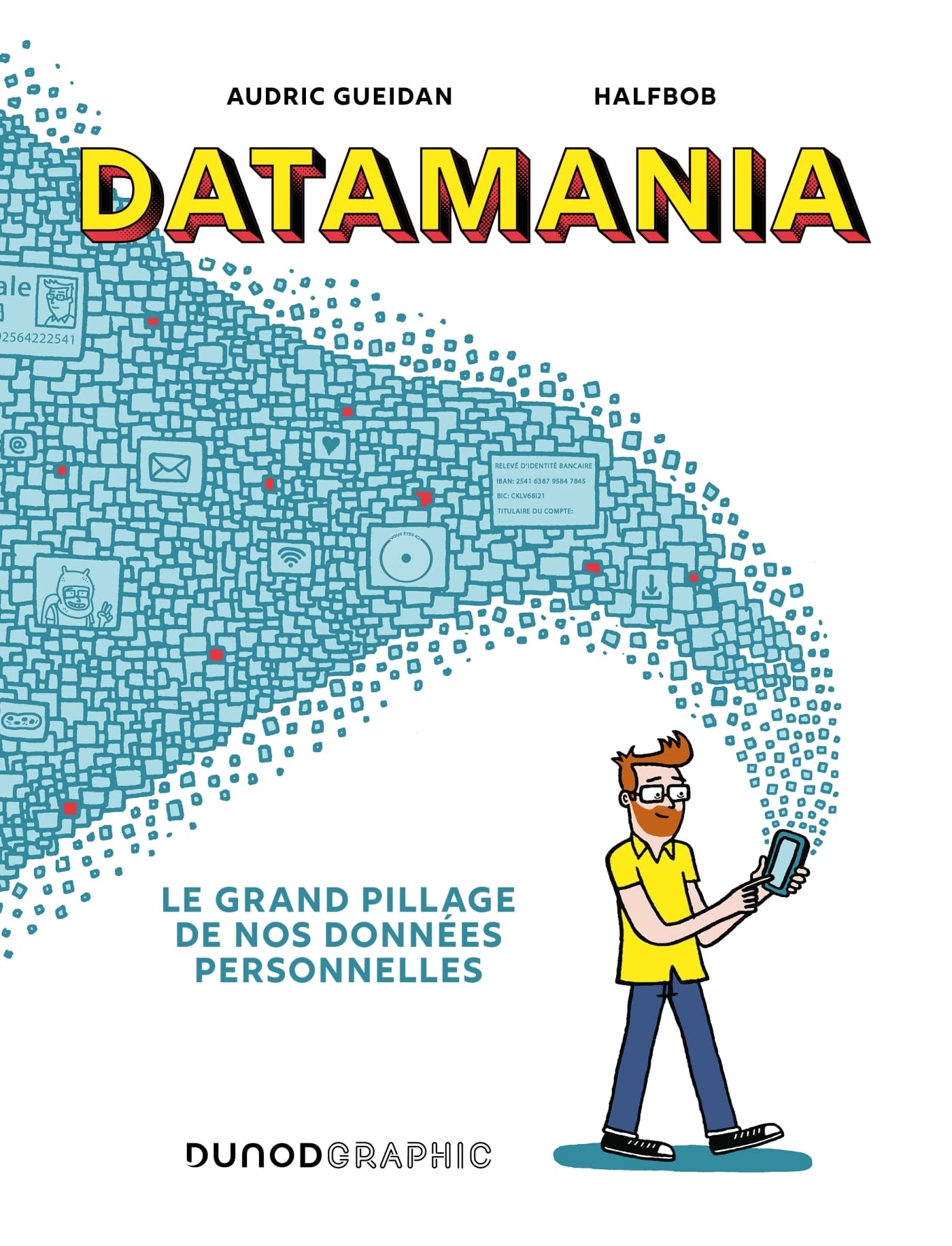 Datamania - Le Grand Pillage de nos Données Personnelles
