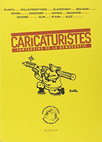 Caricaturistes - Fantassins de la démocratie
