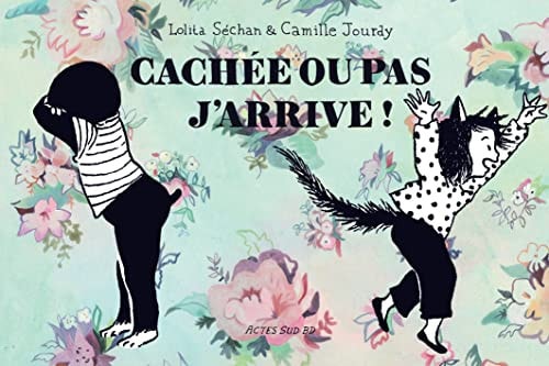 Cachée ou pas j'arrive !