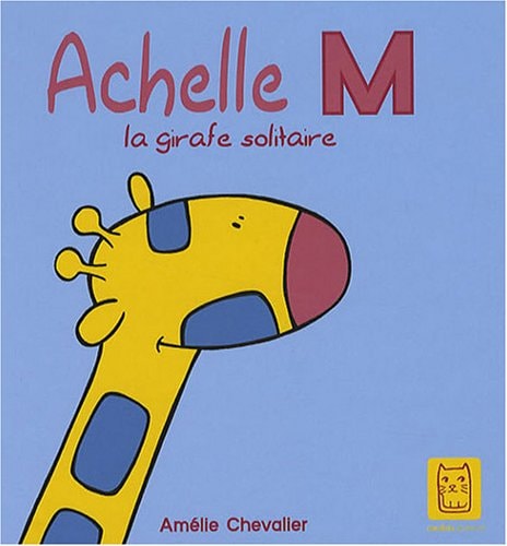 Achelle M - la girafe solitaire