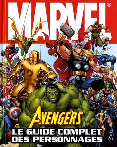 Avengers le guide complet des personnages