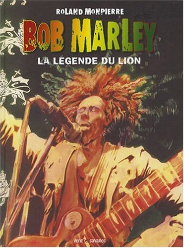 Bob Marley - La légende du lion