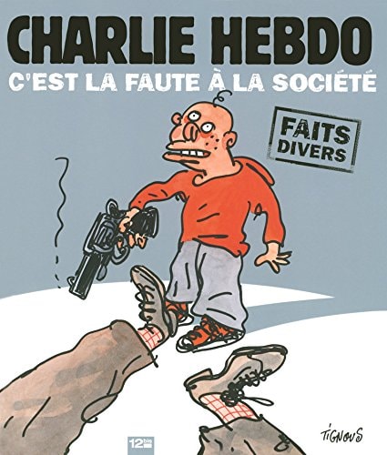 Charlie Hebdo - C'est la faute à la société