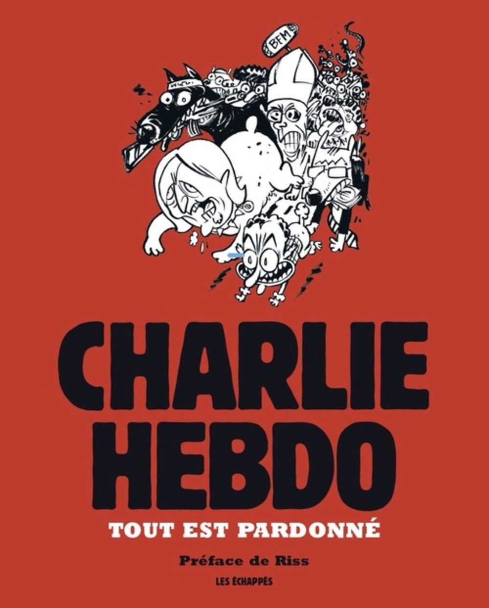 Charlie Hebdo : Tout est pardonné