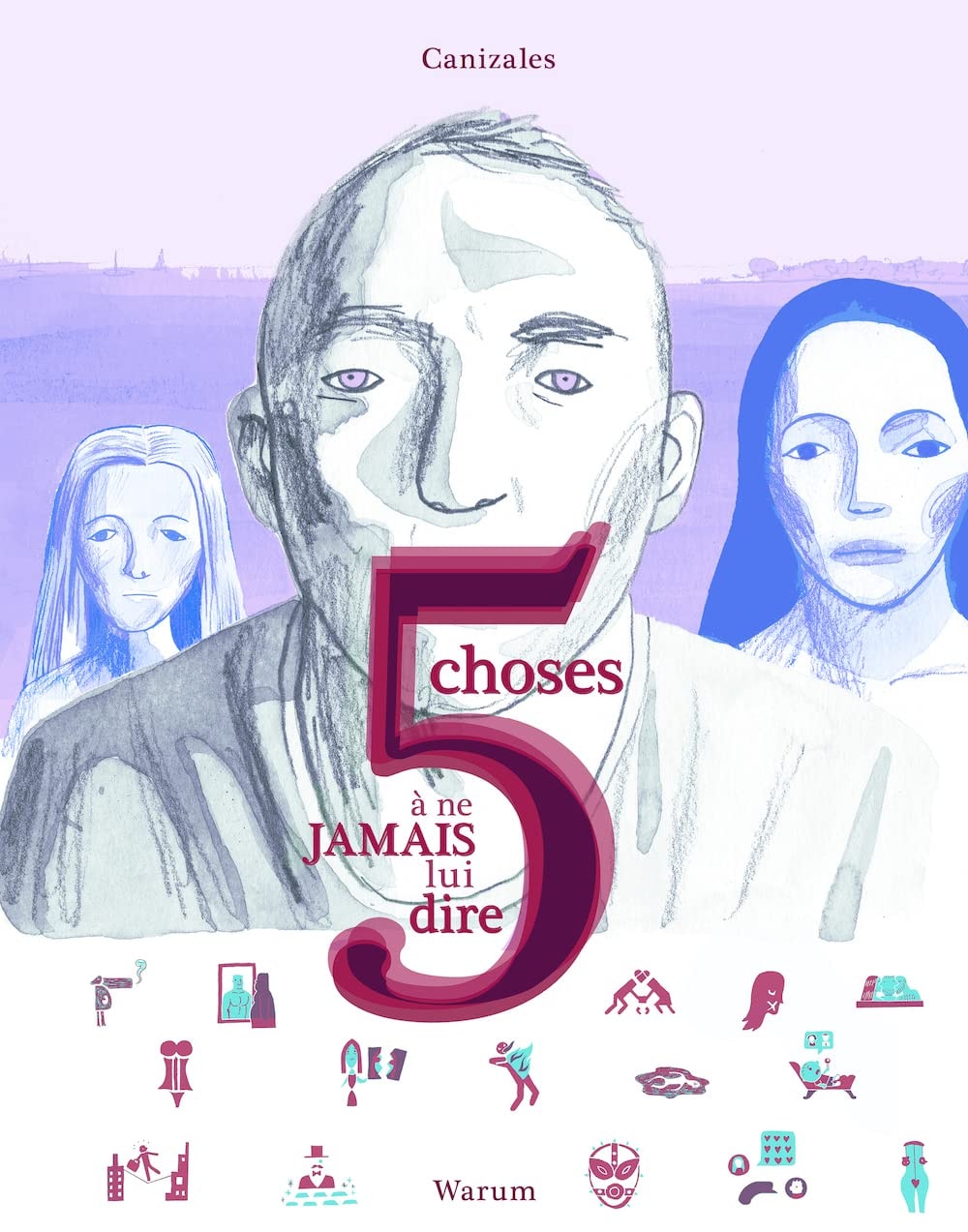 5 choses à ne jamais lui dire