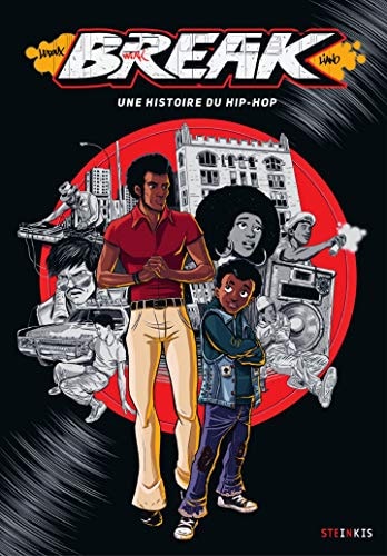 Break - Une histoire du hip-hop