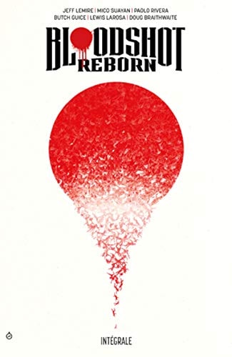 Bloodshot Reborn - Intégrale