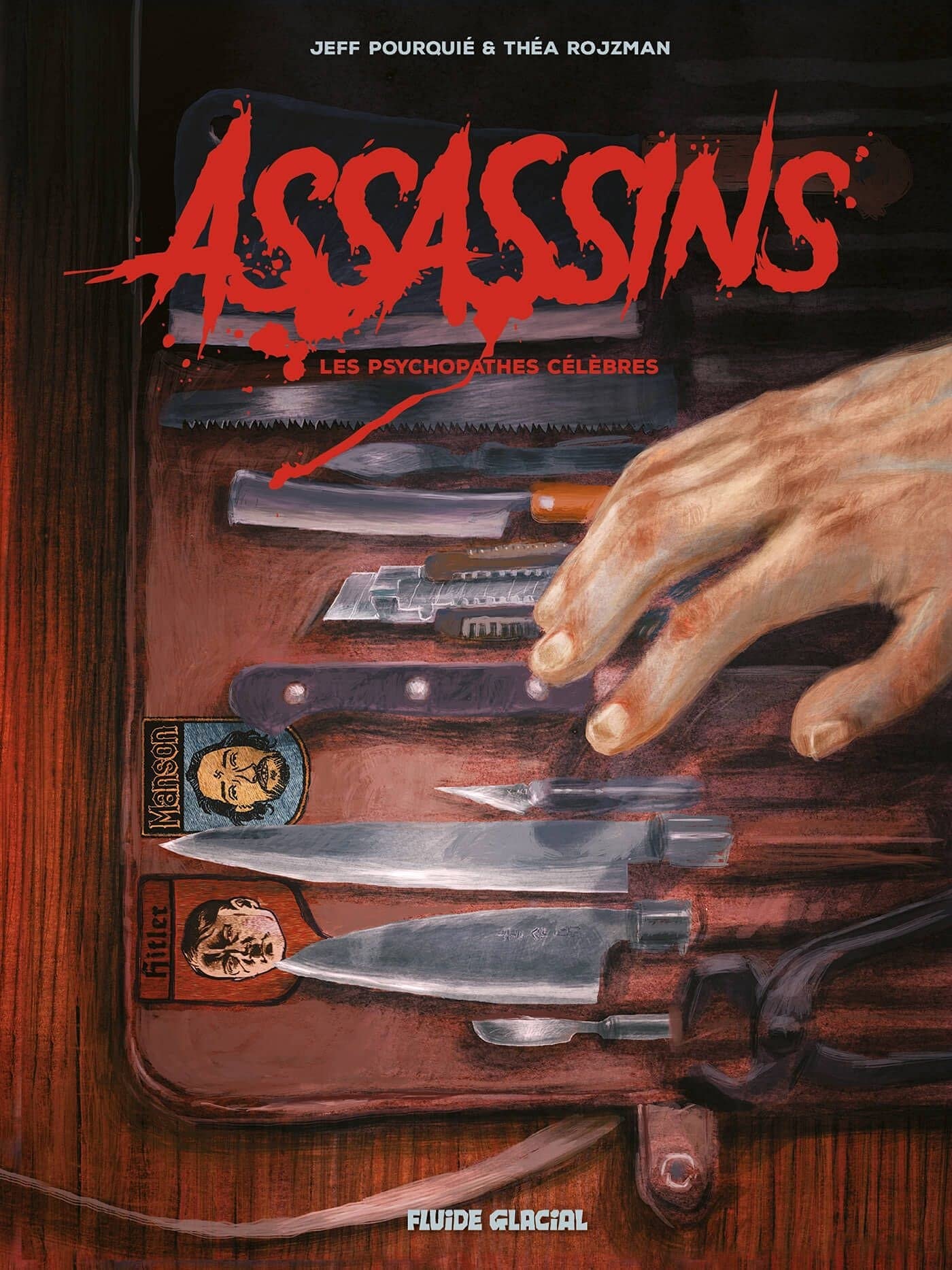 Assassins, les psychopathes célèbres
