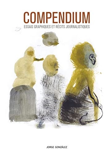 Compendium - Essais graphiques et récits journalistiques