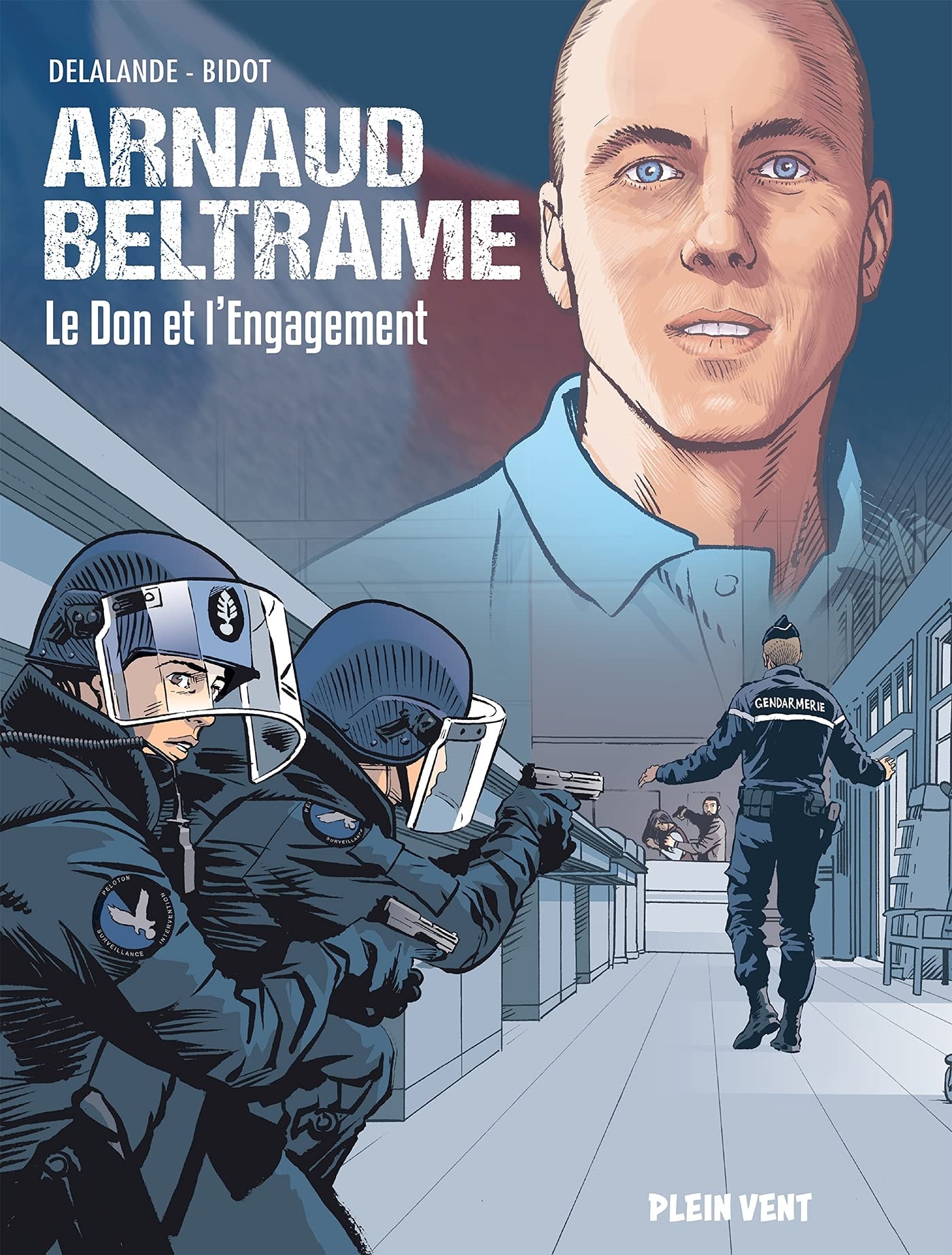 Arnaud Beltrame - Le Don et l'Engagement