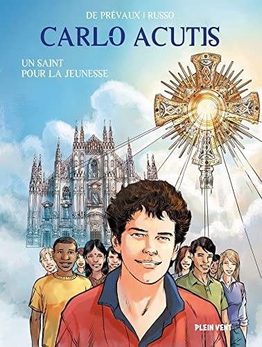Carlo Acutis - Un saint pour la jeunesse