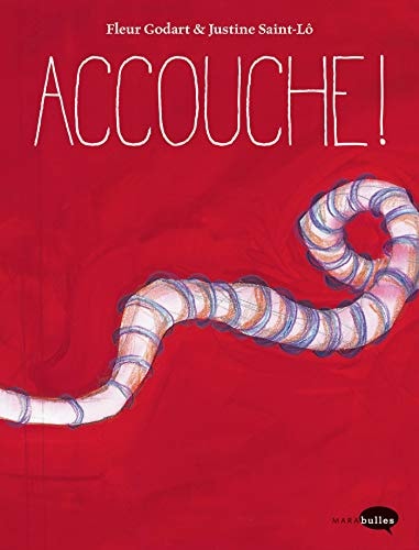 Accouche!