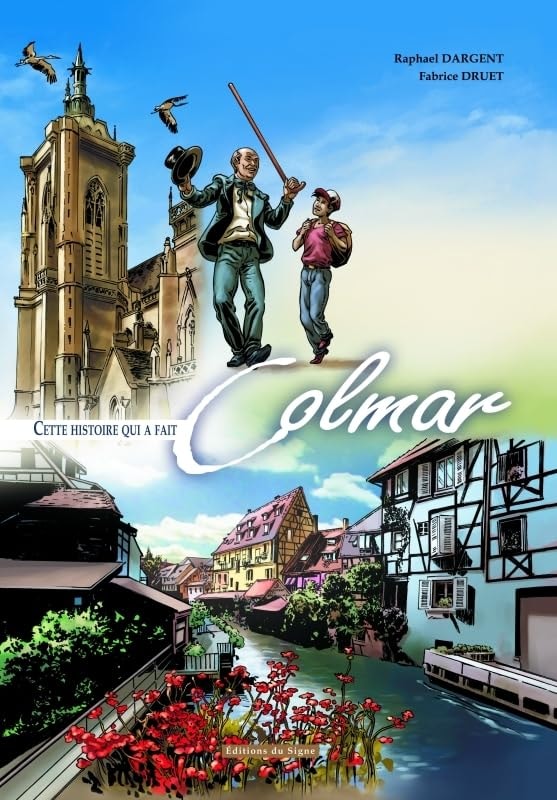 Cette histoire qui a fait Colmar