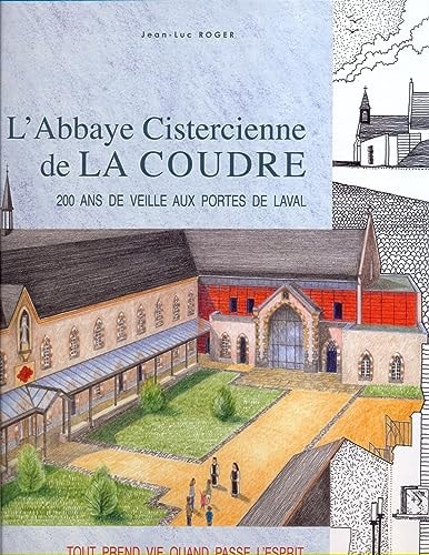 L'Abbaye Cistercienne de La Coudre