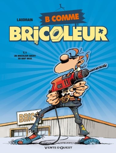 B comme bricoleur