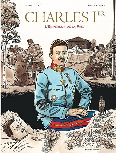 Charles Ier - L'Empereur de la paix
