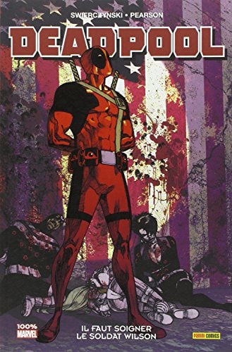 100% Marvel : Deadpool - Il faut soigner le soldat Wilson #[1]