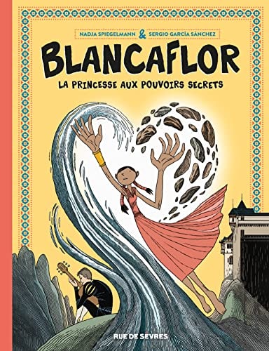 Blancaflor - La princesse aux pouvoirs secrets
