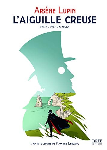 Arsène Lupin - L'aiguille creuse