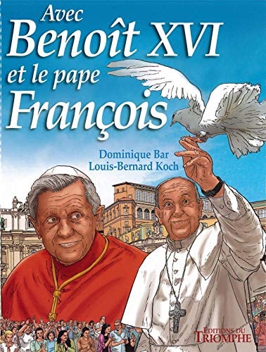 Avec Benoît XVI et le pape François