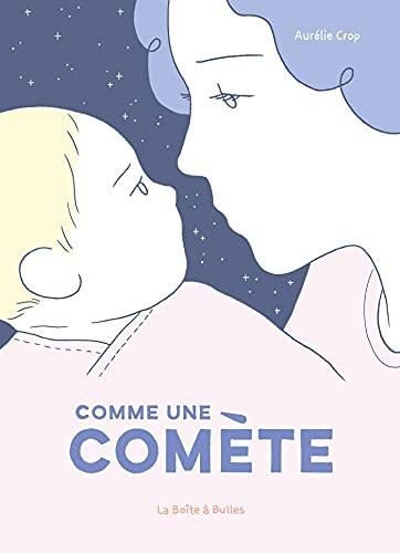 Comme une comète - Une histoire de post-partum et d'albinisme