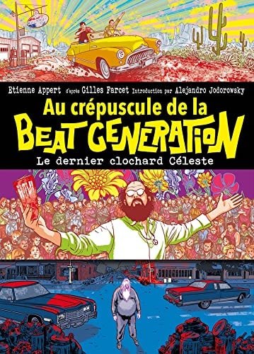 Au crépuscule de la Beat generation : Le dernier clochard céleste