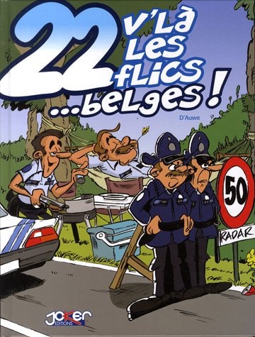22 v'là les flics ...belges !