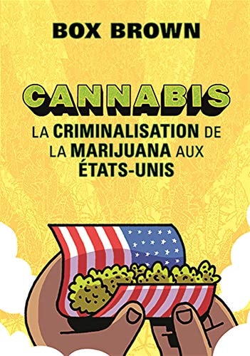 Cannabis - La criminalisation de la marijuana aux États-Unis