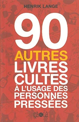 90 autres livres cultes à l'usage des personnes