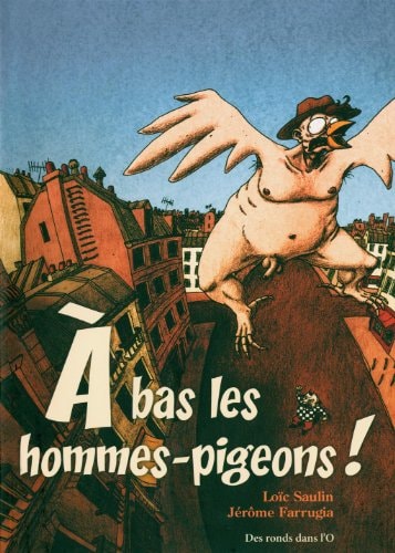 À bas les hommes-pigeons!