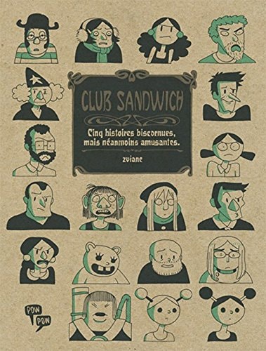 Club Sandwich: Cinq Histoires Biscornues, Mais Néamoins Amusantes #[nn]