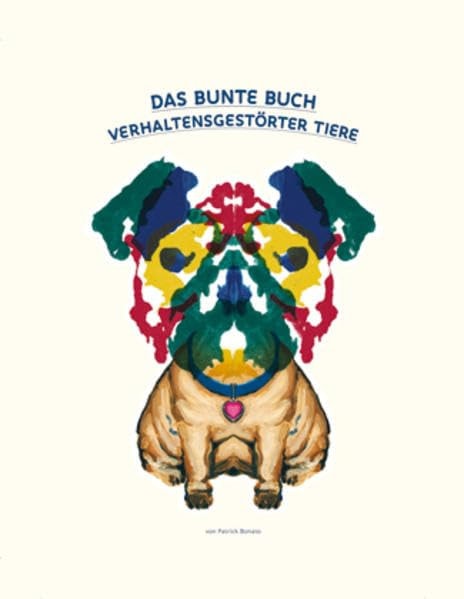 Das bunte Buch verhaltensgestörter Tiere