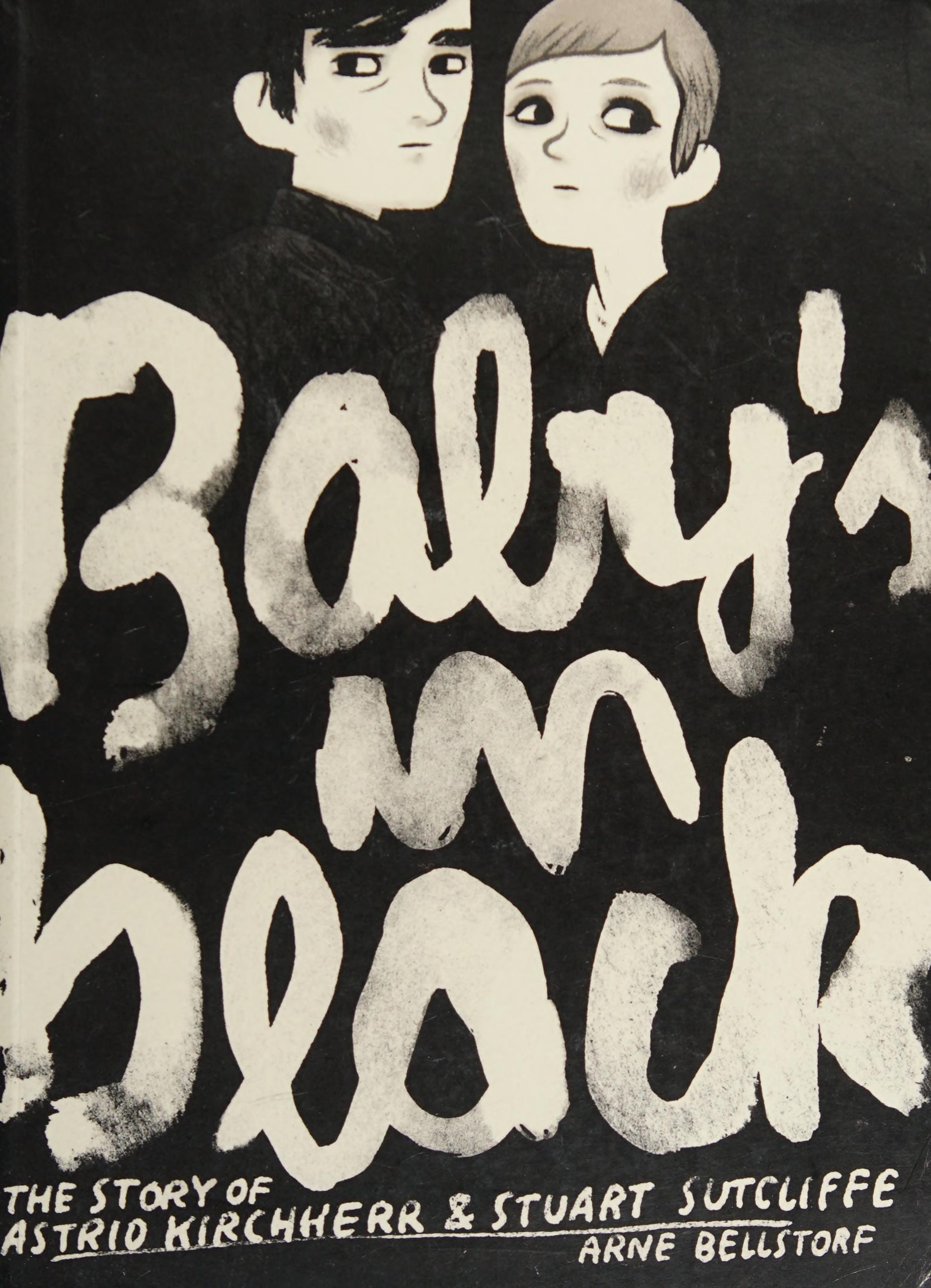 Baby’s in black – The Story of Astrid Kirchherr & Stuart Sutcliffe