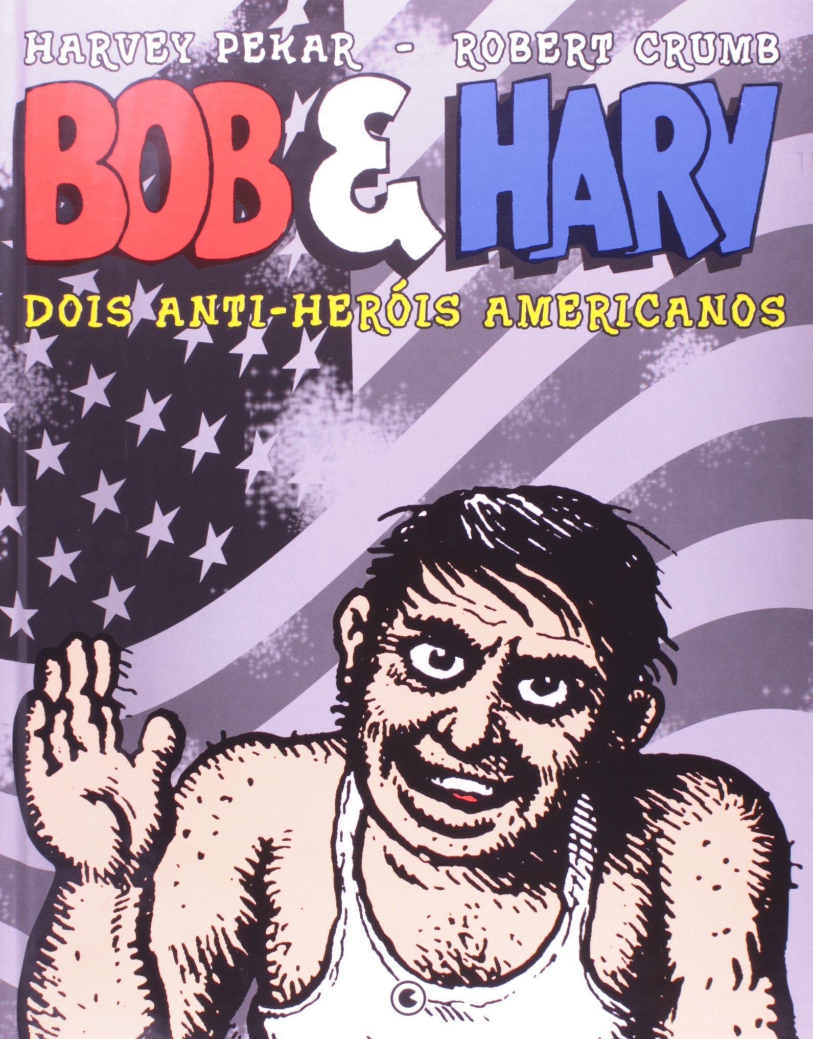 Bob & Harv: Dois Anti-herois Americanos