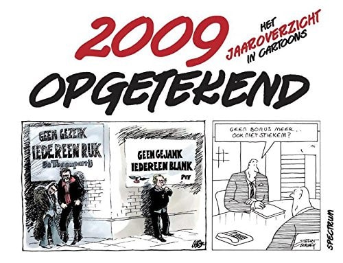 2009 opgetekend - Het jaaroverzicht in cartoons