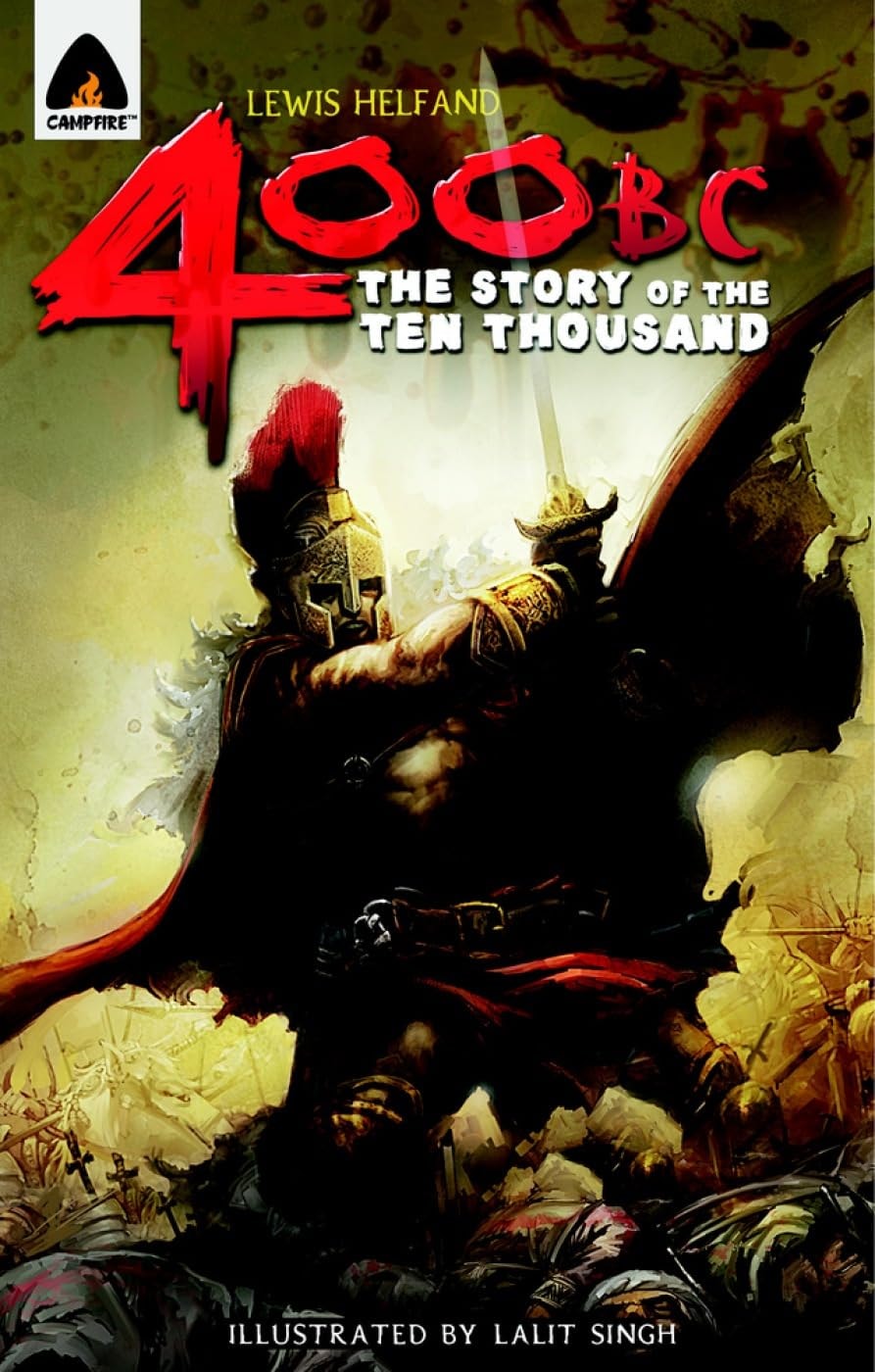 400 BC: The Story of the Ten Thousand #[nn]