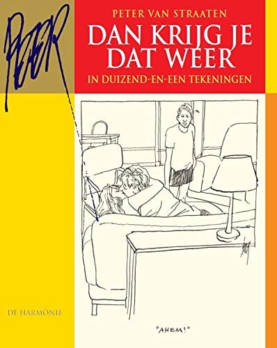 Dan krijg je dat weer