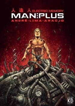 Man Plus: Electric Memory