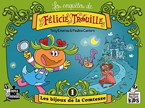 Les enquêtes de Félicie Trouille