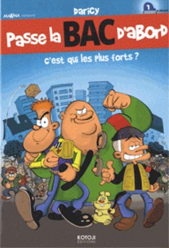 Passe la bac d'abord