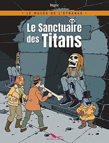 Le musée de l'étrange - Le sanctuaire des titans