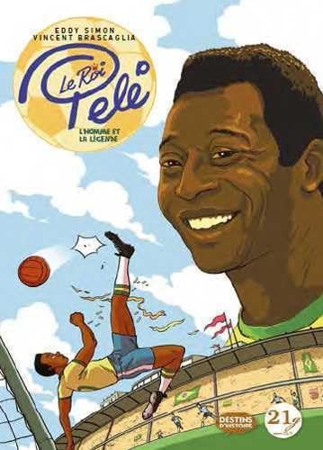 Le Roi Pelé - L'homme et la légende