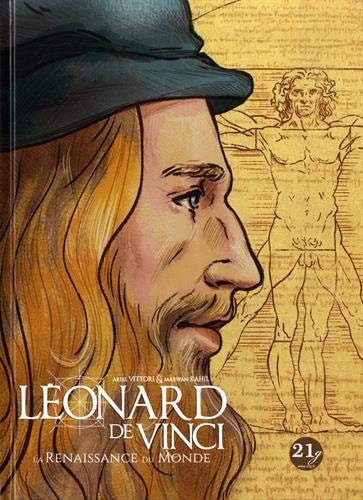 Léonard de Vinci - La renaissance du monde