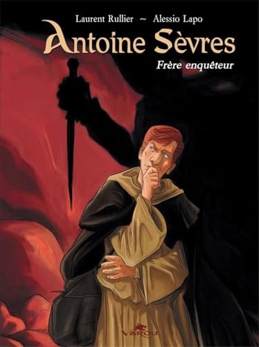 Antoine Sèvres - Frère enquêteur