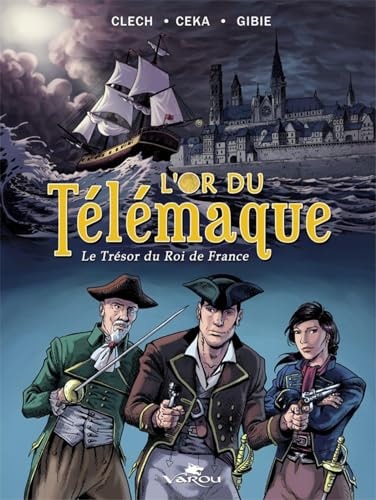 L'or du Télémaque - Le Trésor du Roi de France