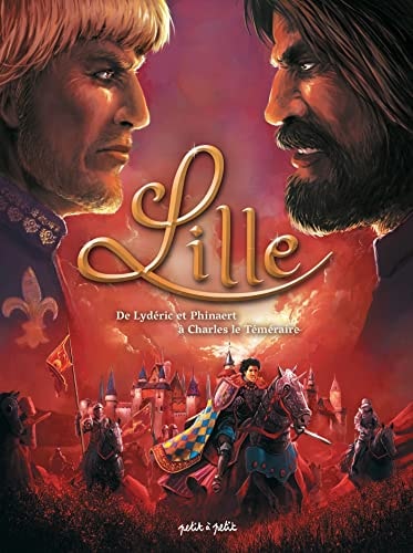 Lille - De Lydéric et Phinaert à Charles le Téméraire
