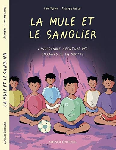 La mule et le sanglier - L'incroyable aventure des enfants de la grotte
