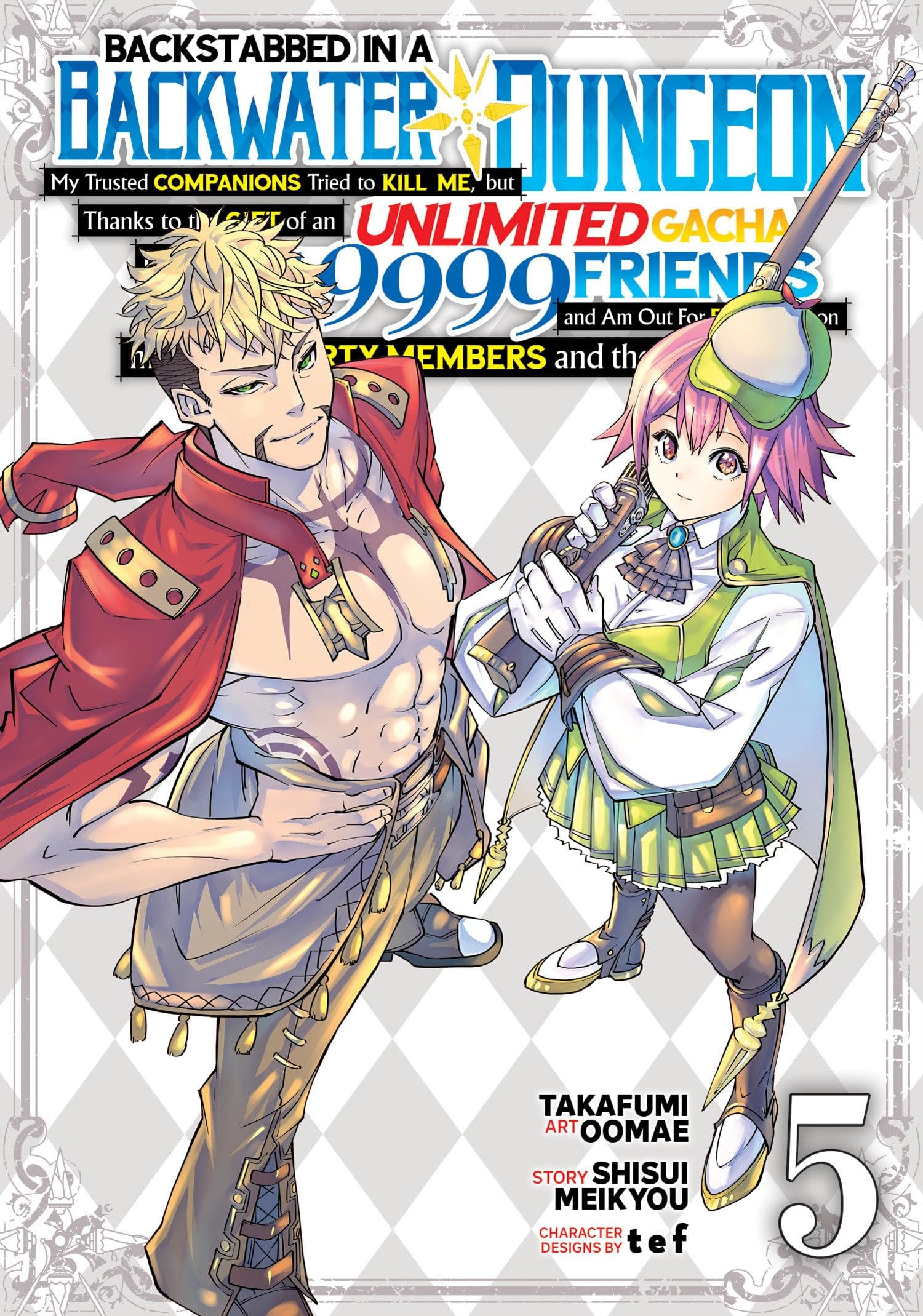 Backstabbed in a Backwater Dungeon: My Party Tried to Kill Me, But Thanks to an Infinite Gacha I Got LVL 9999 Friends and Am Out for Revenge #5 cover