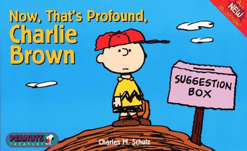 Now That's Profound, Charlie Brown