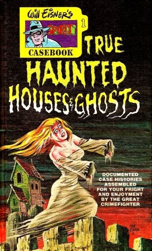 Will Eisner's Spirit Casebook of True Haunted Houses and Ghosts #1 (12521) cover